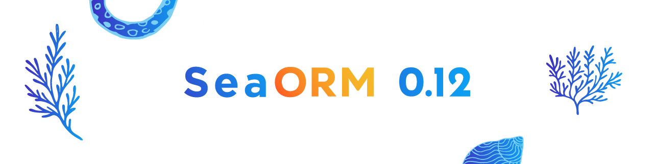 SeaORM 0.12 Banner